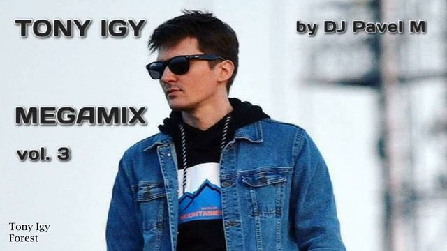 Tony Igy - Megamix Vol. 3 | By DJ Pavel M