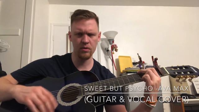 Sweet But Psycho -Ava Max (Guitar & Vocal Cover) смотреть онлайн