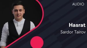 Sardor Tairov - Hasrat | Сардор Таиров - Хасрат (AUDIO)