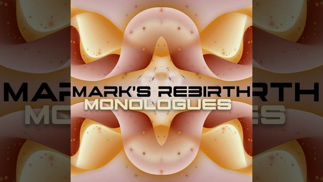 Marks Rebirth : Monologues смотреть онлайн