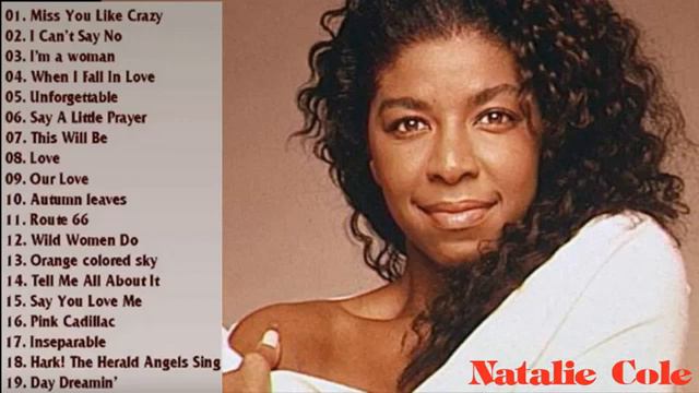 Best Of Natalie Cole  - Natalie Cole Greatest Hits 2019