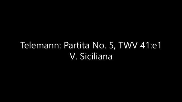 Telemann: Partita No. 5, TWV 41:e1: V. Siciliana