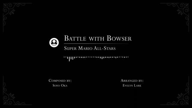 Super Mario All-Stars: Battle With Bowser Arrangement смотреть онлайн