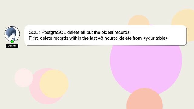 SQL : PostgreSQL delete all but the oldest records смотреть онлайн