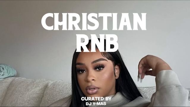 Christian R&B Mix I Christian RNB I 28 Minutes of Chill RNB Playlist смотреть онлайн