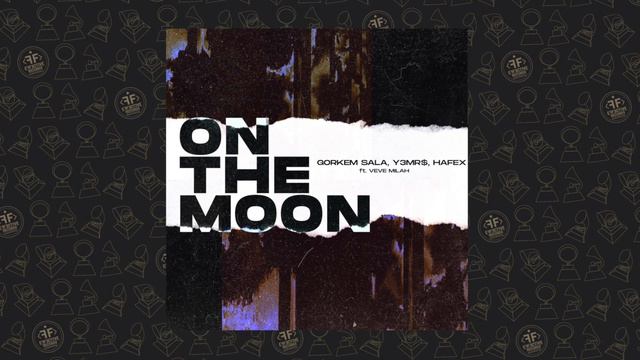 Görkem Sala,Y3MR$, Hafex feat. Veve Milah - On The Moon смотреть онлайн