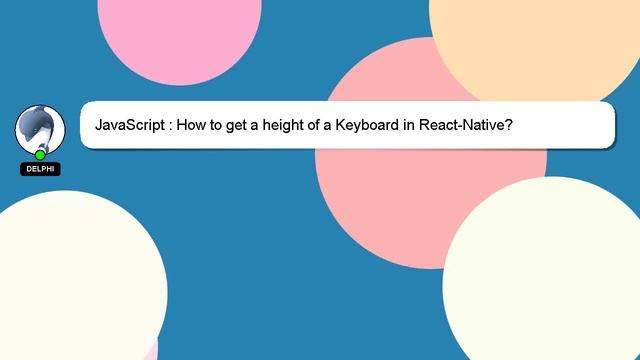 JavaScript : How to get a height of a Keyboard in React-Native? смотреть онлайн