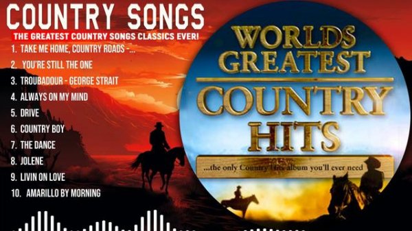 100 Songs For Your Country Music Playlist 🍃 Classic Country Songs 🍃 Best Country Music