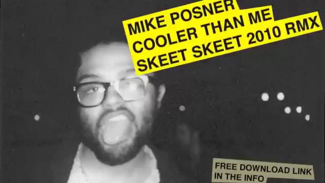Mike Posner - Cooler Than Me (Skeet Skeet 2010 RMX) смотреть онлайн