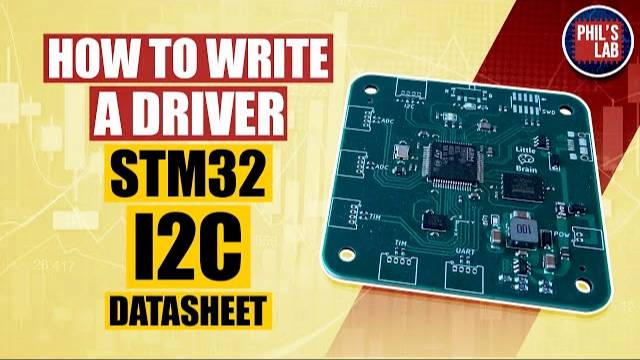 How To Write A Driver (STM32, I2C, Datasheet) - Phil's Lab #30 смотреть онлайн
