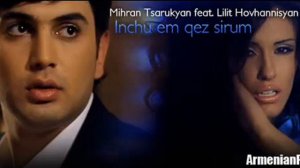 Mihran Tsarukyan & Lilit Hovhannisyan - Inchu em qez sirum