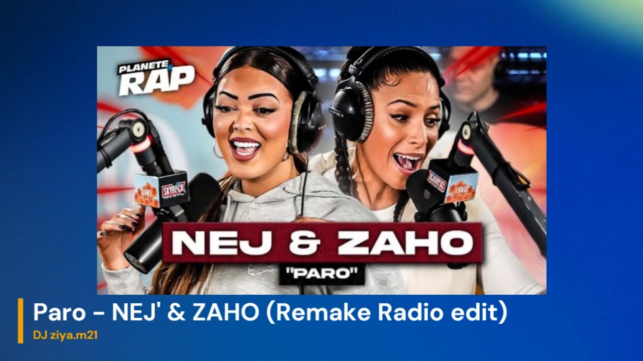 Paro - Nej' & ZAHO (Remake Radio Edit) DJ Ziya.m21