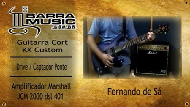 Guitarra Cort KX Custom - Amplificador Marshall JCM 2000 - Fernando de Sá смотреть онлайн