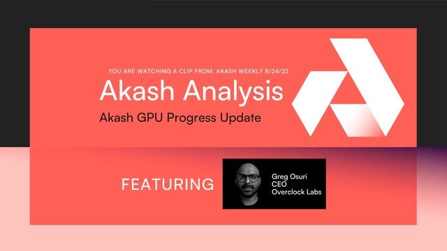 Akash Analysis - Akash GPU Marketplace Progress Update смотреть онлайн