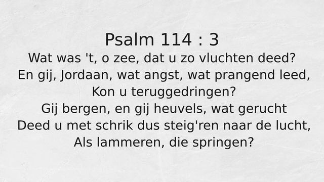 Psalm 114 : 3 Wat was 't, o zee, dat u zo vluchten deed смотреть онлайн