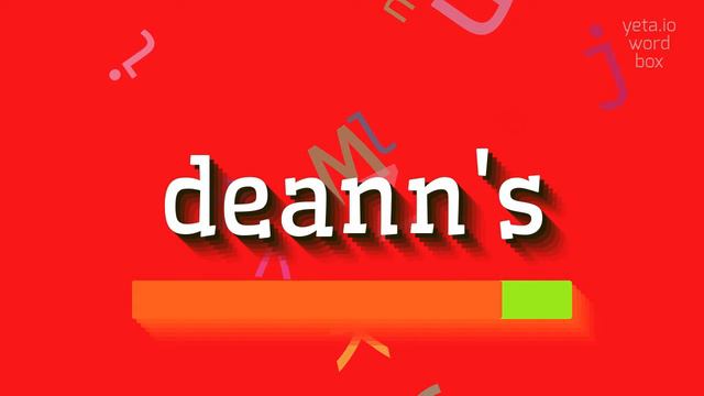 HOW TO SAY DEANN'S? смотреть онлайн