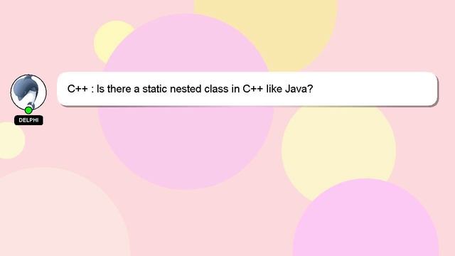 C++ : Is there a static nested class in C++ like Java? смотреть онлайн