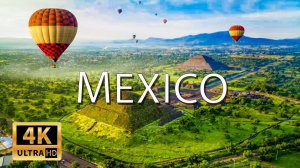 FLYING OVER MEXICO (4K UHD) - Amazing Beautiful Nature Scenery with Relaxing Music - TV 4K UHD