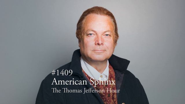 #1409 American Sphinx with Joseph Ellis | The Thomas Jefferson Hour смотреть онлайн