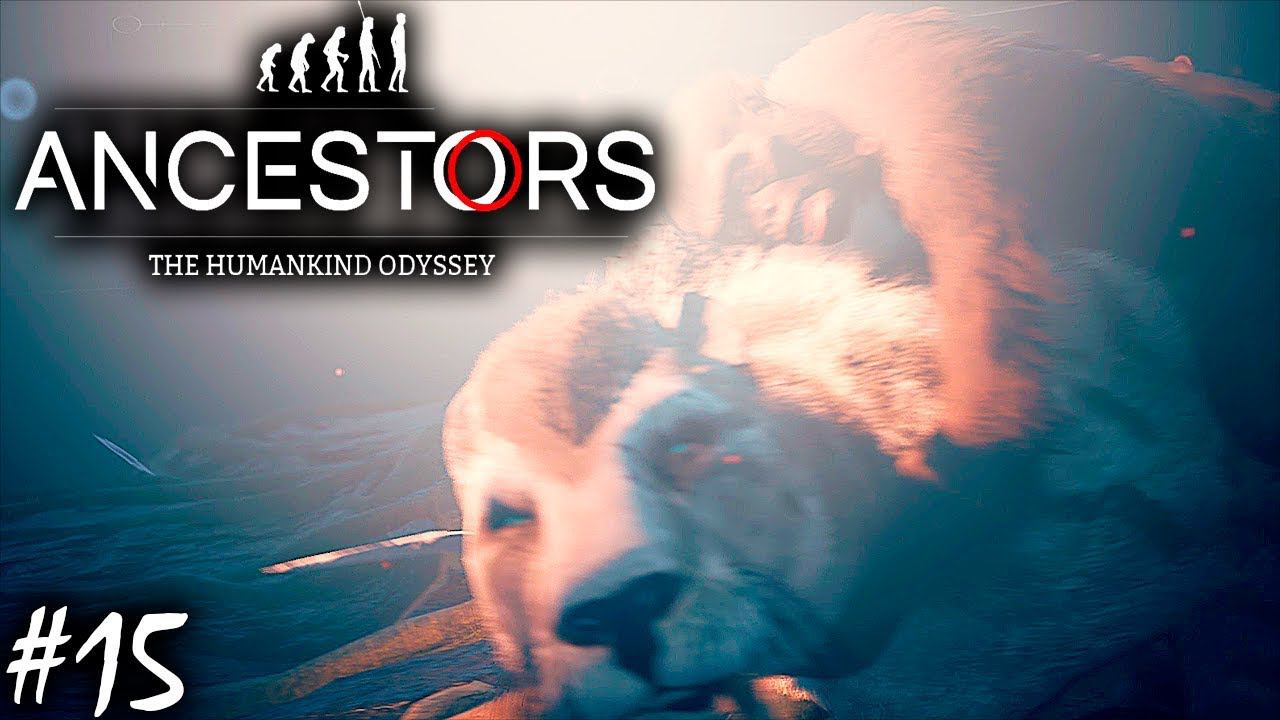 ПОЛНОЕ ПРЯМОХОЖДЕНИЕ И СПРИНТ | ANCESTORS THE HUMANKIND ODYSSEY ► Прохождение 15 серия смотреть онлайн