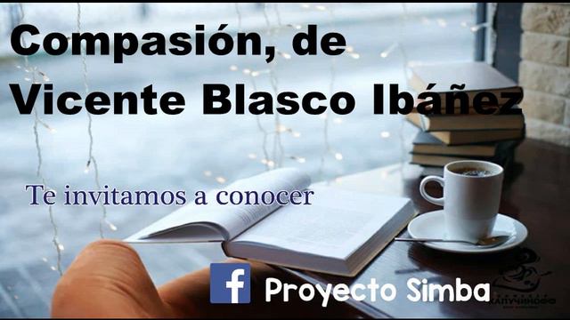 Compasión, de Vicente Blasco Ibáñez смотреть онлайн