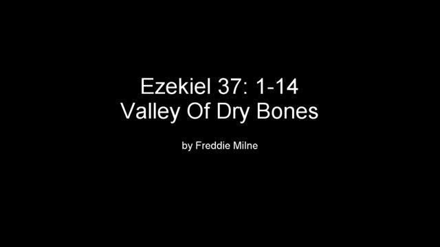 Ezekiel 37:1-14 Valley Of Dry Bones смотреть онлайн