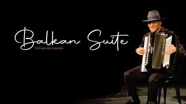 Balkan Suite - Emil Aybinder Ensemble | Balkan Accordion