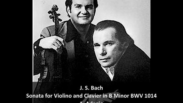 J. S. Bach - Sonata For Violin And Clavier In B Minor BWV 1014 - 1. Adagio (1/4)