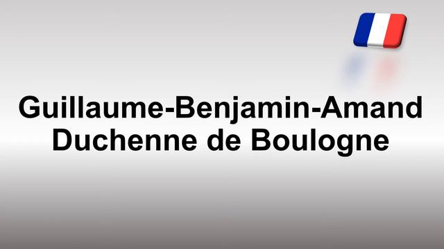How to Pronounce Guillaume Benjamin Amand Duchenne de Boulogne смотреть онлайн