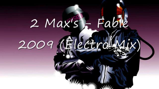2 Max's - Fable 2009 (Electro Mix) смотреть онлайн