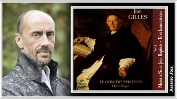 Motet À Saint Jean Baptiste • Trois Lamentations. Jean Gilles (1668 - 1705)