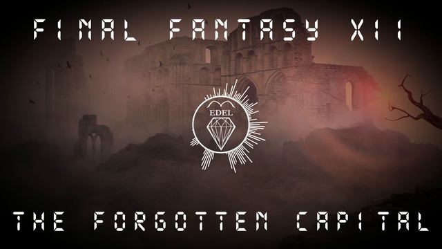 Final Fantasy 12 - The Forgotten Capital (Music Remake - FL Studio) смотреть онлайн