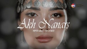 Spitakci Hayko - Akh Nanars | Армянская музыка