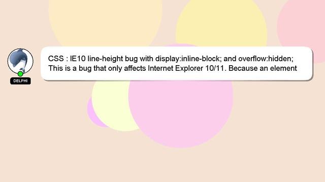 CSS : IE10 line-height bug with display:inline-block; and overflow:hidden; смотреть онлайн