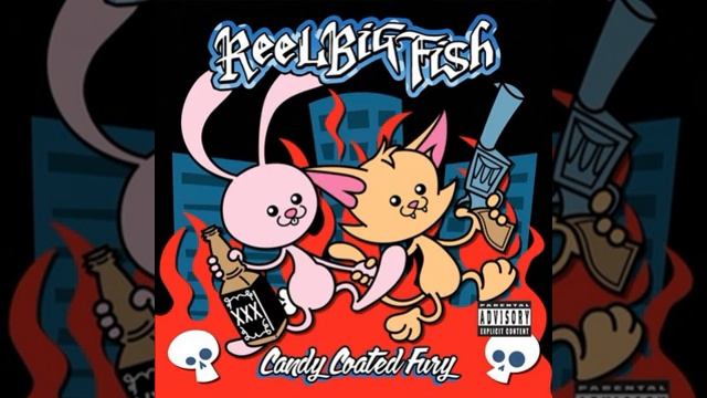 Reel Big Fish - 01 Everyone Else Is An Asshole смотреть онлайн