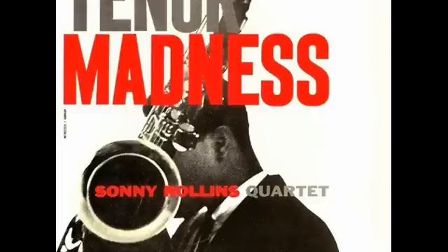 Sonny Rollins Quartet with John Coltrane - Tenor Madness смотреть онлайн