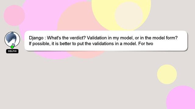 Django : What's the verdict? Validation in my model, or in the model form? смотреть онлайн