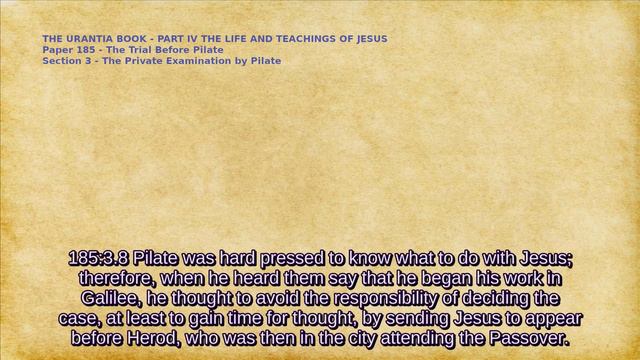 The Urantia Book Paper 185 - THE TRIAL BEFORE PILATE