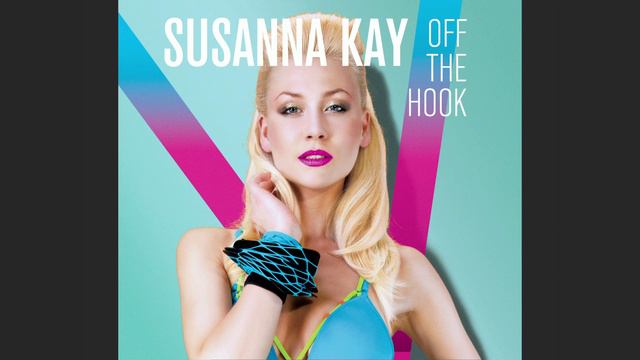 Susanna Kay - Off the Hook - Official version смотреть онлайн