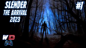 Обновлённый Слендер. Прохождение Slender: The Arrival (2023) ? #1
