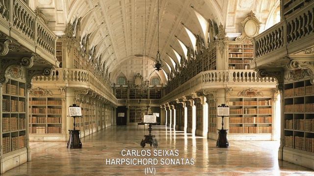CARLOS SEIXAS - HARPSICHORD SONATAS (IV) смотреть онлайн