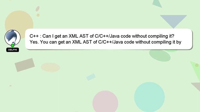 C++ : Can I get an XML AST of C/C++/Java code without compiling it? смотреть онлайн