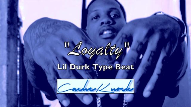 [Free] Lil Durk Type Beat "Loyalty" (Prod.By Cache Knock) смотреть онлайн