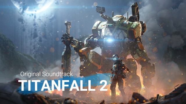 Titanfall 2 + Bonus Track [COMPLETE OST ~ HIGH QUALITY] смотреть онлайн