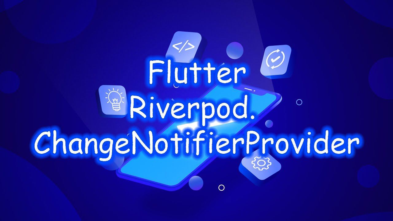 Flutter 3 - Riverpod. ChangeNotifierProvider. Часть 4 смотреть онлайн