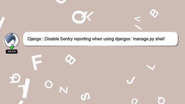 Django : Disable Sentry reporting when using djangos `manage.py shell` смотреть онлайн