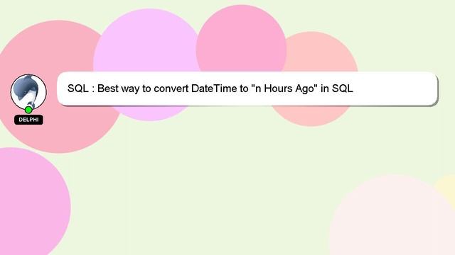 SQL : Best way to convert DateTime to "n Hours Ago" in SQL смотреть онлайн