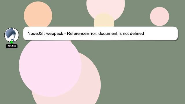 NodeJS : webpack - ReferenceError: document is not defined смотреть онлайн