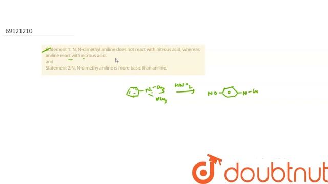 Statement 1: N, N-dimethyl aniline does not react with nitrous acid, wher. смотреть онлайн