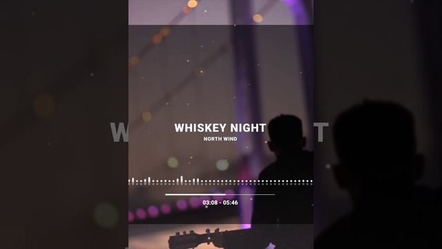 WHISKEY NIGHT - NORTH WIND - ИСПАНСКАЯ ГИТАРА И ПИАНИНО КРАСИВАЯ МУЗЫКА ДЛЯ НАСТРОЕНИЯ смотреть онлайн
